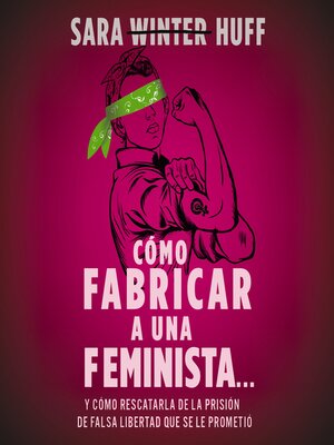 cover image of Cómo fabricar a una feminista...